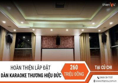 Dàn Karaoke Cao Cấp Thương Hiệu Đức Từ Thiên Vũ Audio Tại Củ Chi