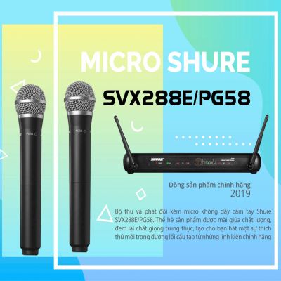 Micro karaoke không dây Shure SVX288E/PG58 chính hãng 0