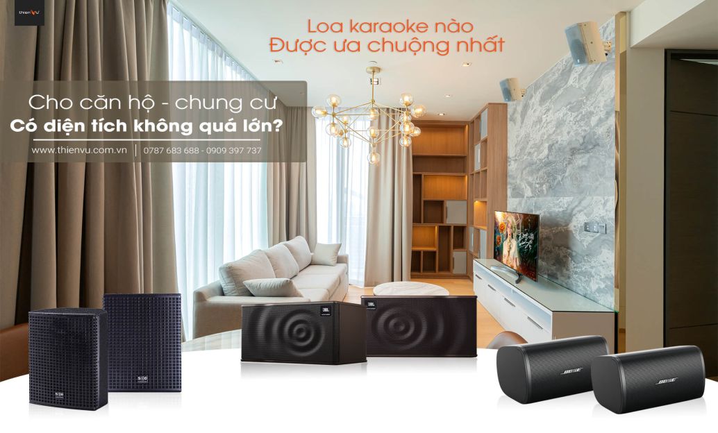 Gợi Ý Loa Karaoke Cho Căn Hộ - Chung Cư Có Diện Tích Không Quá Lớn?