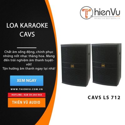 Loa karaoke Full CAVS LS-712 chính hãng 0