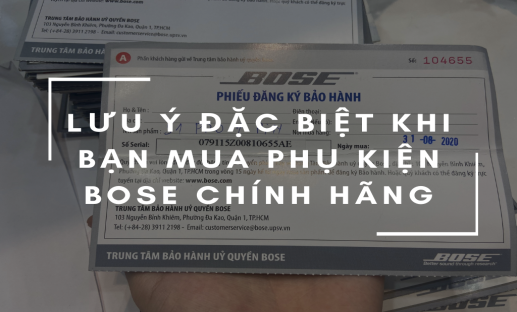 Những lưu ý khi chọn mua phụ kiện Bose chính hãng