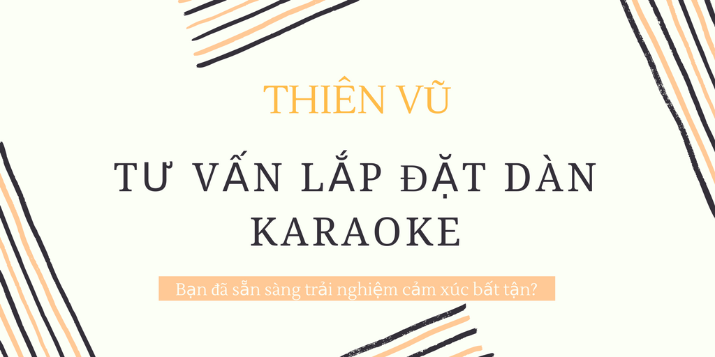 Tư vấn lắp đặt phối ghép dàn karaoke gia đình trọn gói 1