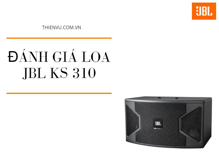 đánh giá loa karaoke jbl ks 310