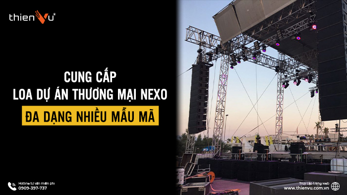 cung-cap-loa-du-an-thuong-mai-nexo