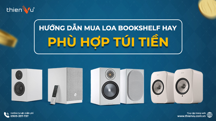 huong-dan-mua-loa-bookshelf-hay-phu-hop-tui-tien