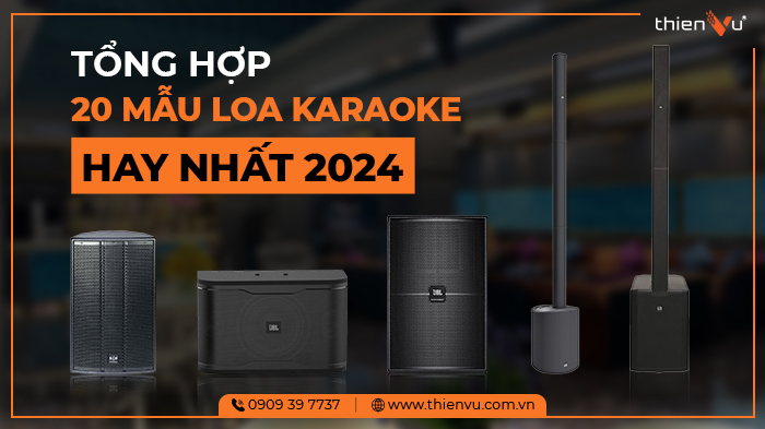 top-20-mau-loa-karaoke-hay-nhat-nam-2024