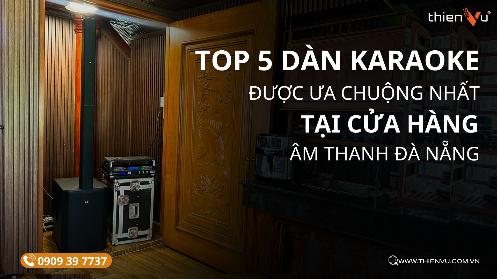 top-5-dan-karaoke-duoc-ua-chuong-nhat-tai-cua-hang-am-thanh-da-nang