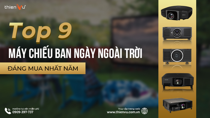 top-9-may-chieu-ban-ngay-ngoai-troi