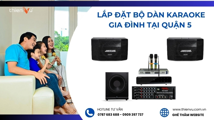 dich-vu-lap-dat-dan-karaoke-gia-dinh-quan-5