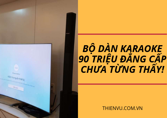 dàn karaoke 90 triệu