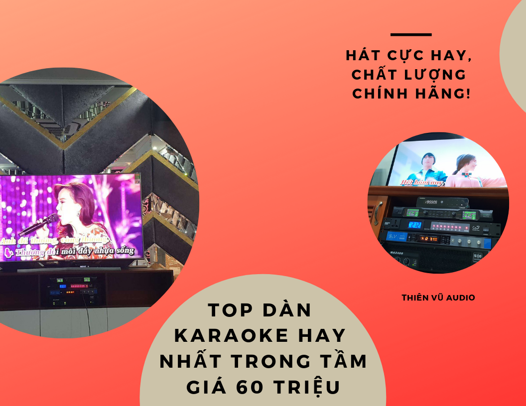 dàn karaoke 60 triệu hay nhất