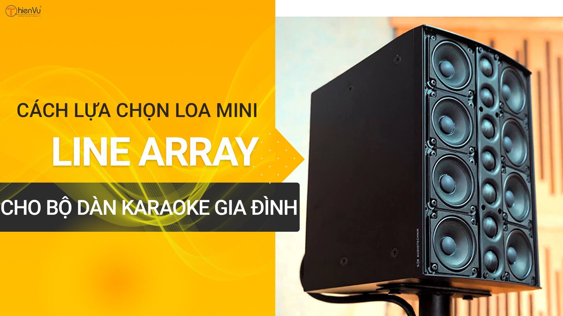 cach chon loa mini line array cho dan karaoke gia dinh