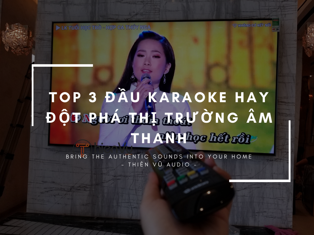 top đầu karaoke hay nhất hiện nay